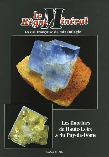 Le Règne Minèral, Hors-Série 2005 – Les Fluorines de la Haute-Loire et du Puy-de-Dôme