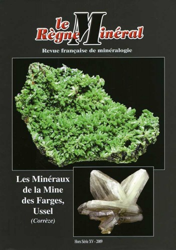 Le Règne Minèral, Hors-Série 2009 – Les Minéraux de la Mine des Farges, Ussel (Corrèze)